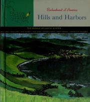 Cover of: Hills and harbors: the Middle Atlantic States: Delaware, Maryland, New Jersey, New York, Pennsylvania, West Virginia, District of Columbia.