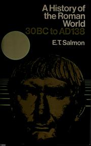 Cover of: A history of the Roman world from 30 B.C. to A.D. 138 | Edward Togo Salmon