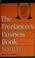 Cover of: The freelancer's business book