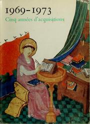 Cover of: Cinq années d'acquisitions, 1969-1973: exposition organisée à la Bibliothèque royale Albert Ier du 18 janvier au 1er mars 1975.