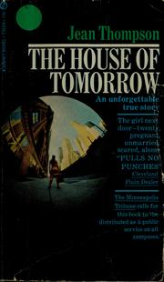 Cover of: The house of tomorrow by Thompson, Jean pseud.