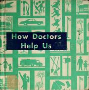 Cover of: How doctors help us by Alice M. Meeker