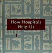 Cover of: How hospitals help us. by Alice M. Meeker