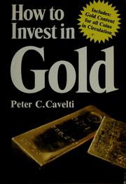 Cover of: How to invest in gold by Cavelti, Peter C.