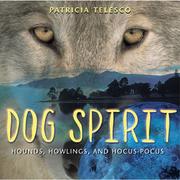 Cover of: Dog Spirit: Hounds, Howlings, and Hocus-Pocus
