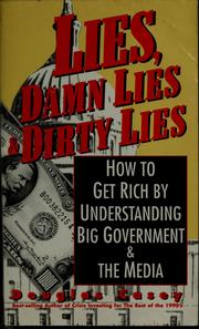 Lies, damn lies & dirty lies by Douglas R. Casey