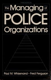 Cover of: The managing of police organizations