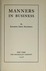 Cover of: Manners in business. by Elizabeth Gregg MacGibbon