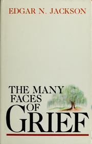 Cover of: The many faces of grief | Edgar Newman Jackson