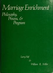 Cover of: Marriage enrichment--philosophy, process, and program by Larry Hof