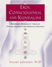 Cover of: Eros, consciousness, and Kundalini by Stuart Sovatsky