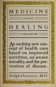 Cover of: Medicine today, healing tomorrow