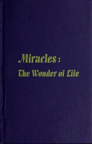 Miracles: the wonder of life