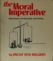 Cover of: The moral imperative by Vincent Ryan Ruggiero