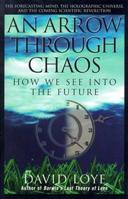 Cover of: An Arrow Through Chaos: How We See into the Future