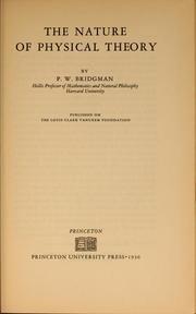 Cover of: The nature of physical theory by P. W. Bridgman