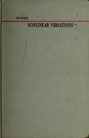 Nonlinear vibrations in mechanical and electrical systems by J. J. Stoker