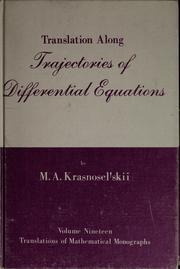 Cover of: The operator of translation along the trajectories of differential equations by M. A. Krasnoselʹskiĭ