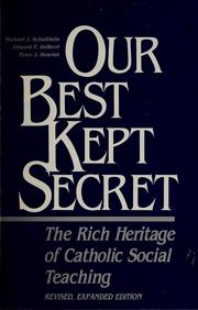 Cover of: Our best kept secret: the rich heritage of Catholic social teaching