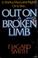 Cover of: Out on a Broken Limb