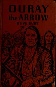 Ouray the Arrow .. by Olive Woolley Burt