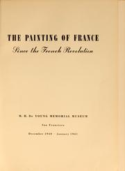 Cover of: The painting of France, since the French revolution.: M.H. De Young Memorial Museum. San Francisco, December 1940-January 1941.