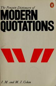 Cover of: The Penguin dictionary of modern quotations by J. M. Cohen