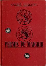 Permis de maigrir by Lemaire, André, André Lemaire