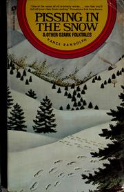 Cover of: PISSING IN THE SNOW by Vance Randolph