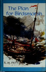 Cover of: The plan for Birdsmarsh by K. M. Peyton