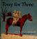 Cover of: Pony for three.