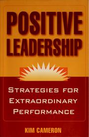 Cover of: Positive leadership: strategies for extraordinary performance