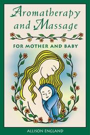 Cover of: Aromatherapy and Massage for Mother and Baby