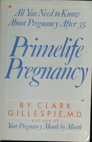 Cover of: Primelife pregnancy by Clark Gillespie