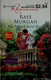 Cover of: The prince's secret bride by Raye Morgan, Raye Morgan