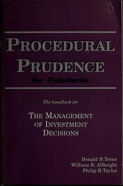 Cover of: Procedural prudence for fiduciaries: the handbook for the management of investment decisions