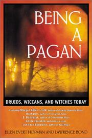 Cover of: Being a pagan by Ellen Evert Hopman, Lawrence T. Bond, Lawrence Bond, Ellen Evert Hopman