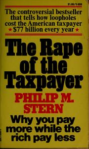 Cover of: The rape of the taxpayer by Philip M. Stern