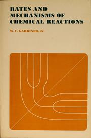 Cover of: Rates and mechanisms of chemical reactions by William C. Gardiner