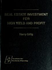 Cover of: Real estate investment for high yield and profit | Harry Gillig