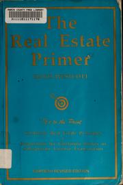 Cover of: The real estate primer: California real estate principles + preparation for California broker or salesperson license examination