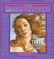 Cover of: The Goddess in Every Girl: Develop Your Teen Feminine Power