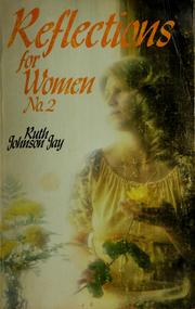 Cover of: Reflections for women, no. 2 by Ruth Johnson Jay