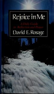 Cover of: Rejoice in me by David E. Rosage