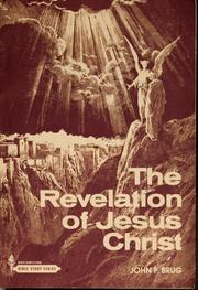 Cover of: The Revelation of Jesus Christ by John F. Brug