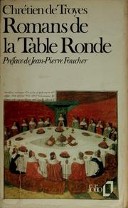 Cover of: Romans de la Table Ronde by Chrétien de Troyes, Chrétien de Troyes