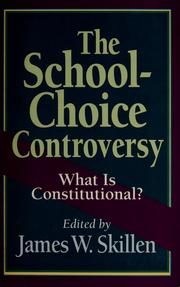 Cover of: The School-choice controversy: what is constitutional?