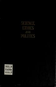 Cover of: Science, ethics and politics. by Albert Szent-Györgyi