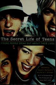 Cover of: The secret life of teens: young people speak out about their lives