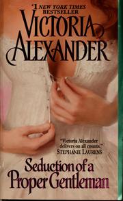 Cover of: Seduction of a proper gentleman by Jayne Ann Krentz, Alexander, Victoria